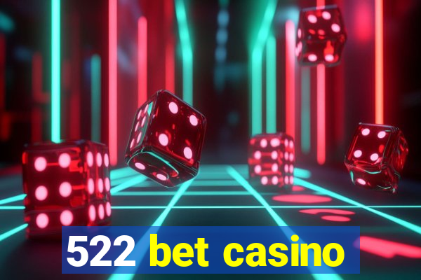 522 bet casino